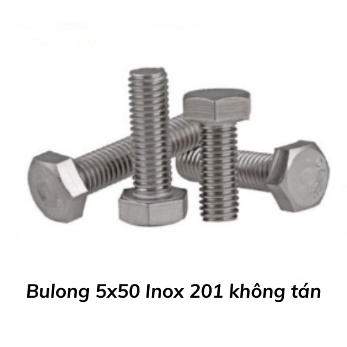 Bulong 5x50 Inox 201 không tán 