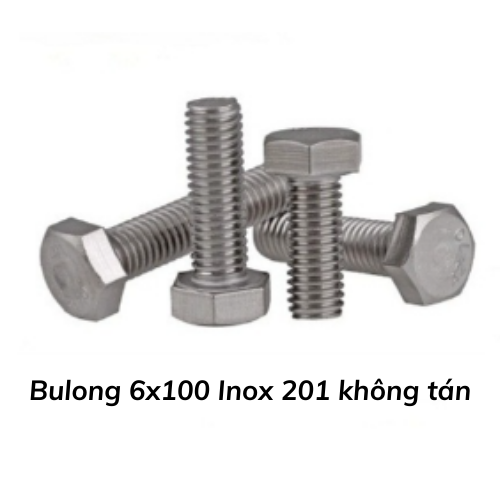 Bulong 6x100 Inox 201 không tán 